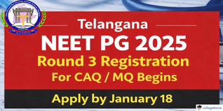 Telangana NEET PG 2025 Round 3 Registration For CAQ/MQ Begins; Apply by January 18